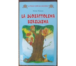 La scoiattolina birichina - Serena Tommasi - La spiga, 1997 - A