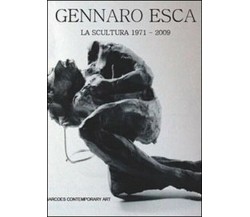 La scultura (1971-2009)  di Gennaro Esca,  2014,  Youcanprint  - ER