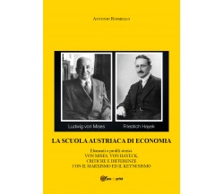 La scuola austriaca di economia: elementi e profili storici di Antonio Rossiello