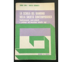 La scuola del bambino nella società contemporanea-Sergio Spini, Walter Ferra - P