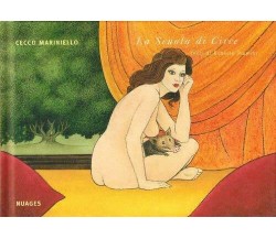 La scuola di Circe di Cecco Mariniello, Roberto Piumini,  2006,  Nuages