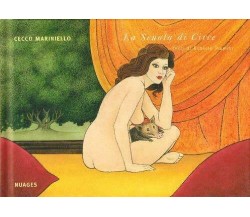 La scuola di Circe di Cecco Mariniello, Roberto Piumini,  2006,  Nuages