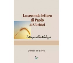 La seconda lettera di Paolo ai Corinzi di Domenico Barra, 2023, Youcanprint
