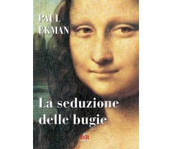 La seduzione delle bugie di Paul Ekman, 2011, Di Renzo Editore