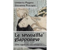 La sessualità giapponese - Pagano,procopio,  2018,  Youcanprint