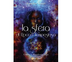 La sfera di rocca tempestosa: Violetta e Margherita Saga	 di Jennifer Atzori