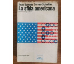 La sfida americana - J. Jacques, S. Schreiber - Etas Kompass - 1968 - AR 