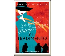 La signora Morgenstern e il tradimento vol. 2 di Marcel Huwyler, 2023, Emons