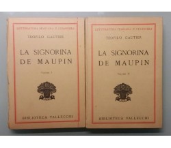 La signorina de Maupin, 2 volumi - Teofilo Gautier - B. Vallecchi - 1931 - G