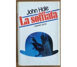 La soffiata - J. Hale - Rizzoli - 1986 - AR