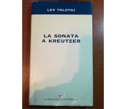 La sonata a Kreutzer - Lev Tolstoj - La biblioteca Universale - 2003 - M