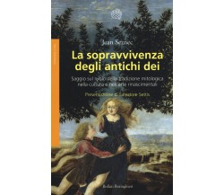 La sopravvivenza degli antichi dei - Jean Seznec - Bollati, 2015