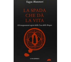 La spada che dà la vita - Munenori Yagyu - Luni, 2013