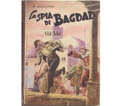 La spia di Bagdad di Rufillo Uguccioni, 1955, Società editrice internazionale