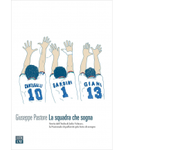 La squadra che sogna. Storia dell’Italia di Velasco di Giuseppe Pastore,  2020, 