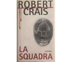 La squadra di Robert Crais, 2005, Piemme