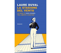La stagione del vento - Laure Duval - Mondadori, 2021