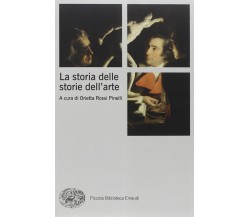 La storia delle storie dell'arte - O. Rossi Pinelli - Einaudi, 2014