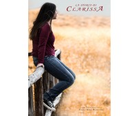 La storia di Clarissa di Ilaria Rita Bianconi,  2021,  Youcanprint