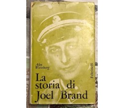 La storia di Joel Brand di Alex Weissberg, 1958, Feltrinelli Editore