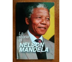 La storia di Nelson Mandela	 di A.a.v.v,  2016,  Editoriale Senegalese - F
