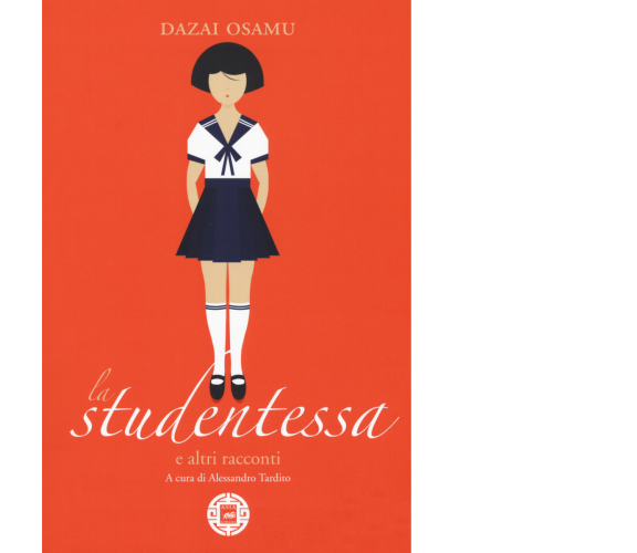 La studentessa e altri racconti di Osamu Dazai,  2019,  Atmosphere Libri