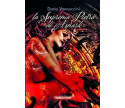 La suprema pietra di Asnark di Dario Vannuccini, 2016, Tabula Fati