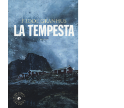 La tempesta di Frode Granhus,  2017,  Atmosphere Libri