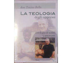 La teologia degli oppressi - Tonino Bello - Manni,2003 - A