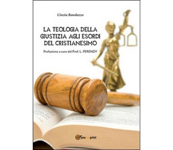 La teologia della giustizia agli esordi del cristianesimo - Cinzia Randazzo,  20