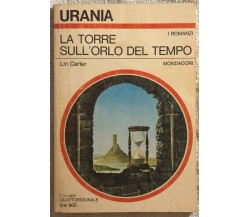 La torre sull’orlo del tempo di Lin Carter,  1976,  Mondadori