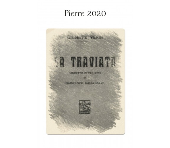 La traviata di Francesco Maria Piave,  2020,  Youcanprint