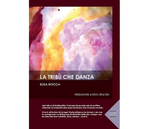 La tribù che danza di Elisa Nocca, 2016, Edizioni03