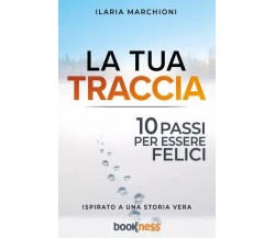  La tua traccia di Ilaria Marchioni, 2022, Bookness