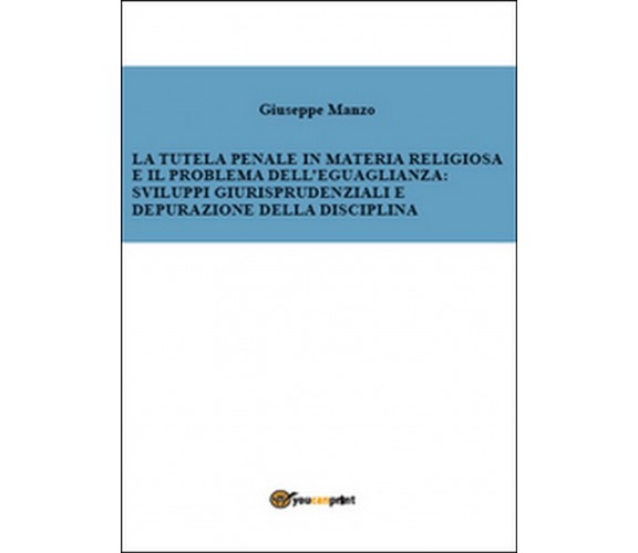 La tutela penale in materia religiosa e il problema dell’eguaglianza: sviluppi 