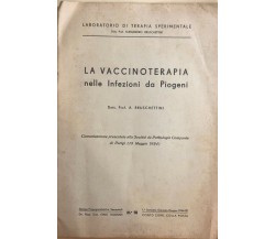 La vaccinoterapia nelle infezioni da piogeni di Dott. Prof. Alessandro Bruschett