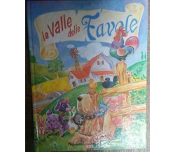 La valle delle favole - AA.VV. - Fratelli Melita Editore,1990 - R