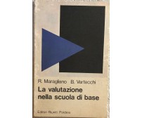 La valutazione nella scuola di base di Maragliano-vertecchi,  1981,  Editori Riu