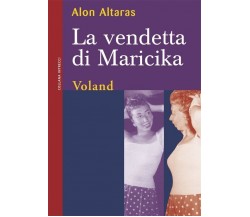  La vendetta di Maricika di Alon Altaras, 2006, Voland