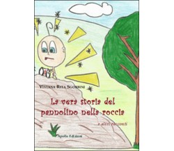 La vera storia del pannolino nella roccia... e altri racconti	 di Viviana Rita A