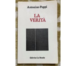 La verità - Antonino Poppi - La Scuola - 1988 - M
