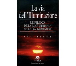 La via dell’illuminazione. L’esperienza della «Luce spirituale» nelle tradizioni