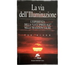 La via dell’illuminazione. L’esperienza della «Luce spirituale» nelle tradizioni