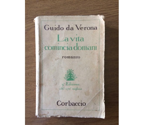 La vita comincia domani - G. da Verona - Corbaccio - 1931 - AR