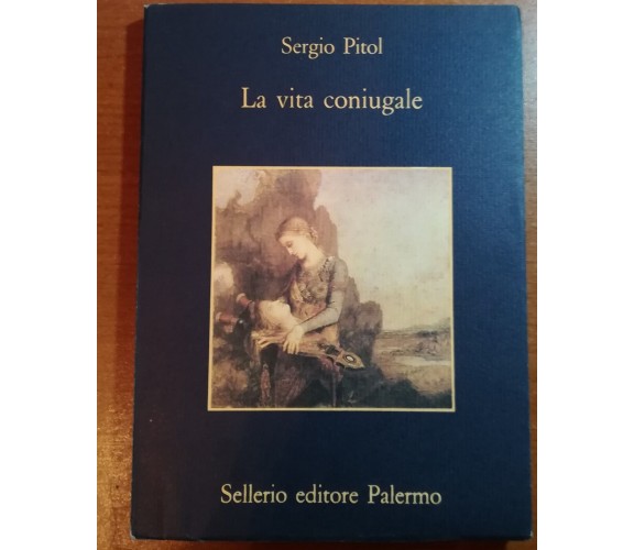 La vita coniugale - Sergio Pitol - Sellerio - 1994 -M