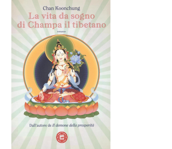 La vita da sogno di Champa il tibetano di Koonchung Chan,  2016,  Atmosphere Lib