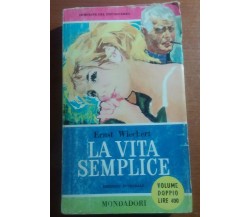 La vita semplice - Ernst Wiechert - Mondadori - 1940 - M