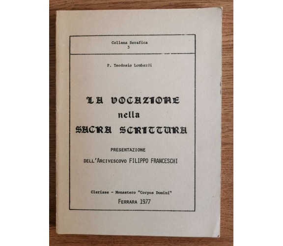 La vocazione nella sacra scrittura - P.T. lombardi - Clarisse - 1977 - AR