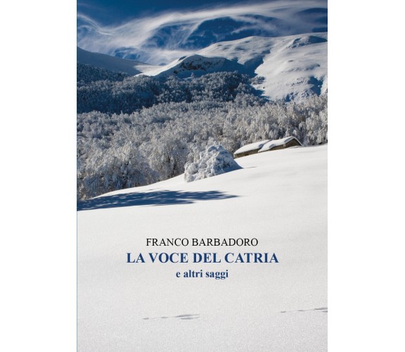 La voce del Catria e altri saggi di Franco Barbadoro,  2022,  Youcanprint