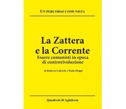 La zattera e la corrente. Essere comunisti in epoca di controrivoluzione di Rob